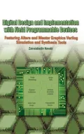 Digital Design and Implementation with Field Programmable Devices (Information Technology: Transmission, Processing and Storage)