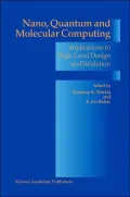 Nano, Quantum and Molecular Computing: Implications to High Level Design and Validation