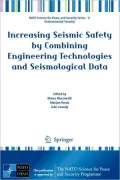 Increasing Seismic Safety by Combining Engineering Technologies and Seismological Data