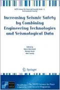 Increasing Seismic Safety by Combining Engineering Technologies and Seismological Data