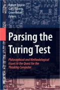 Parsing the Turing Test: Philosophical and Methodological Issues in the Quest for the Thinking Computer