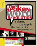 The Spoken Word Revolution : Slam, Hip-Hop and the Poetry of a New Generation