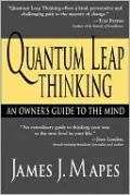 Quantum Leap Thinking: An Owner's Guide to the Mind