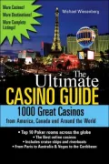 The Ultimate Casino Guide: 1000 Great Casinos from America, Canada and Around the World