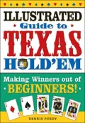 Illustrated Guide to Texas Hold Em: Making Winners Out of Beginners