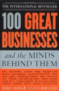 100 Great Businesses and the Minds Behind Them