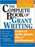 Complete Book of Grant Writing: Simple Steps to Writing a Grant from Start to Finish