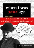 When I Was Your Age: Who Did What When