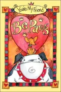 You¿re My Friend BePaws