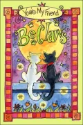 You're My Friend BeClaws