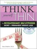 Think Yourself Thin: The Revolutionary Self-Hypnosis Secret to Permanent Weight Loss
