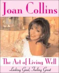 The Art of Living Well: Looking Good, Feeling Great