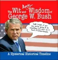 The Wit and (Anti)Wisdom of George W. Bush: A Hysterical Timeline