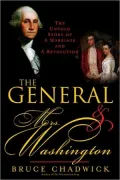 The General and Mrs. Washington: The Untold Story of a Marriage and a Revolution