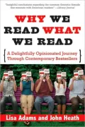 Why We Read What We Read: A Delightfully Opinionated Journey through Contemporary Bestsellers