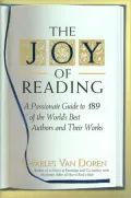 Joy of Reading: A Passionate Guide to 189 of the World's Best Authors and Their Works