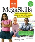 Megaskills: Building Our Children's Character and Achievement fo School and Life
