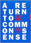 Return to Common Sense: Seven Bold Ways to Revitalize Democracy