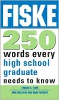 Fiske 250 Words Every High School Graduate Needs to Know