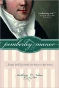 Pemberley Manor: ...Darcy and Elizabeth, for Better or For Worse