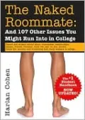 Naked Roommate, 3E: And 107 Other Issues You Might Run Into in College