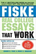 Fiske Real College Essays that Work
