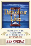 Days of our Lives: The True Story of One Family's Dream and the Untold History of Days of our Lives