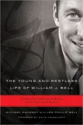 Young and Restless Life of William J. Bell: Creator of The Young and the Restless and The Bold and the Beautiful
