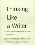 Thinking Like A Writer: A Lawyer's Guide to Effective Writing and Editing
