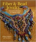 Fiber and Bead Jewelry : Beautiful Designs to Make and Wear