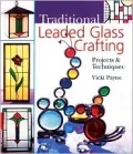 Traditional Leaded Glass Crafting: Projects and Techniques