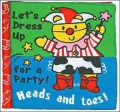 Heads and Toes: Let's Dress up for a Party!