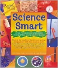 Science Smart Cool Projects for Exploring the Marvels of the Planet Earth