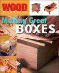 Wood Magazine: Making Great Boxes