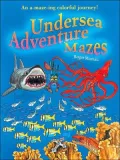 Undersea Adventure Mazes: An A-maze-ing Colorful Journey!