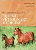 The Comprehensive Guide to Equine Veterinary Medicine
