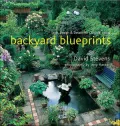 Backyard Blueprints: Style, Design and Details for Outdoor Living