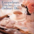 Extraordinary Touches for an Ordinary Day