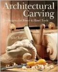 Architectural Carving: Techniques for Power and Hand Tools