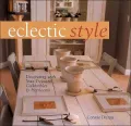 Eclectic Style: Decorating with Your Treasures, Collectibles and Heirlooms