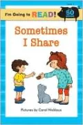 I'm Going to Read (Level 1): Sometimes I Share