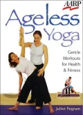 Ageless Yoga: Gentle Workouts for Health & Fitness