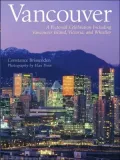 Vancouver: A Pictorial Celebration Including Vancouver Island, Victoria, and Whistler
