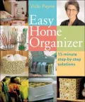 Easy Home Organizer: 15-Minute Step-by-Step Solutions