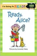I'm Going to Read!: Ready, Alice, Level 2