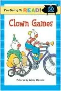 I'm Going to Read (Level 1): Clown Games