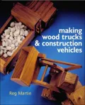 Making Wood Trucks & Construction Vehicles