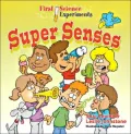 First Science Experiments: Super Senses (First Science Experiments Series)