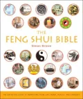 The Feng Shui Bible: The Definitive Guide to Improving Your Life, Home, Health, and Finances