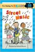 I'm Going to Read (Level 1): Street Music